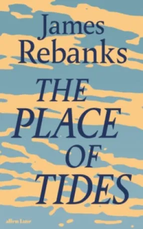 The Place of Tides SIGNED, James Rebanks
